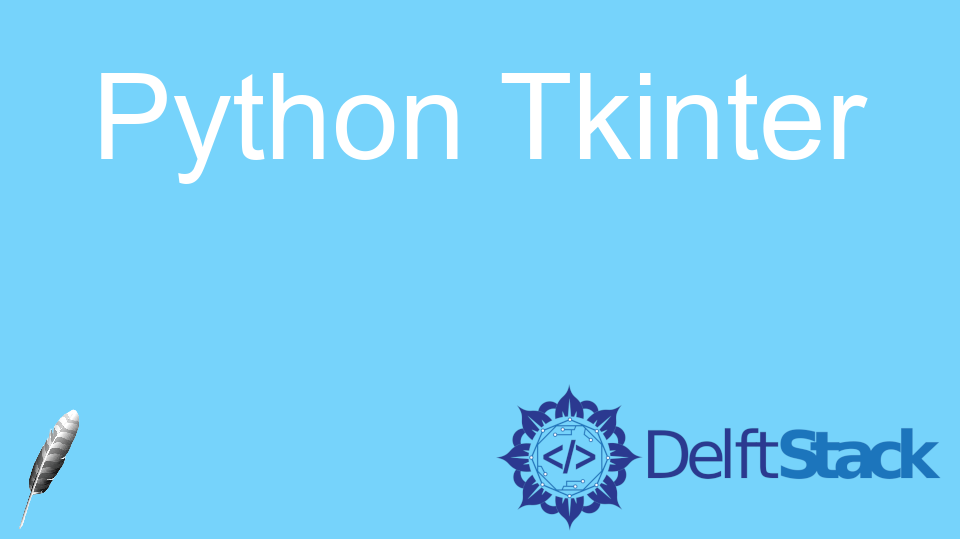 Python Tkinter Howtos Delft Stack